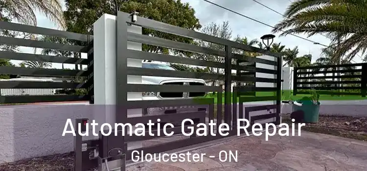 Automatic Gate Repair Gloucester - ON