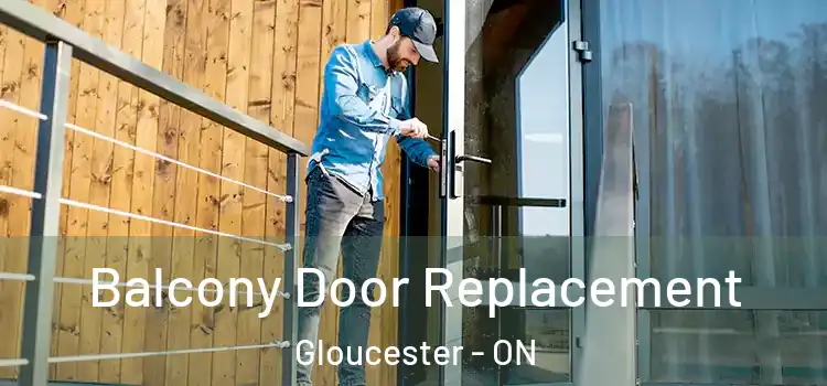  Balcony Door Replacement Gloucester - ON