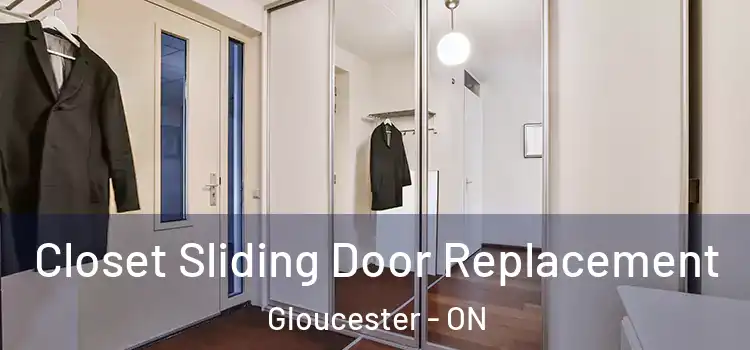 Closet Sliding Door Replacement Gloucester - ON
