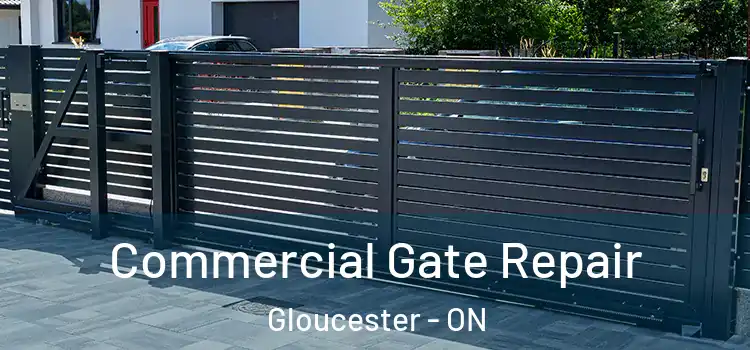 Commercial Gate Repair Gloucester - ON