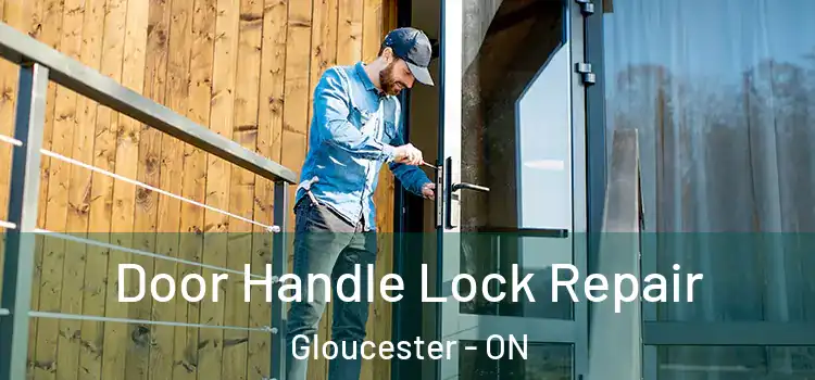 Door Handle Lock Repair Gloucester - ON