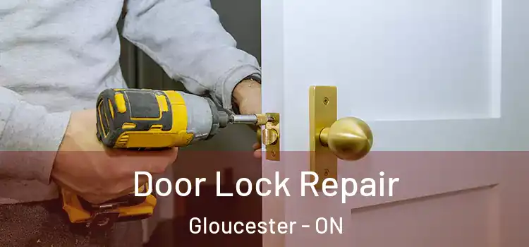 Door Lock Repair Gloucester - ON