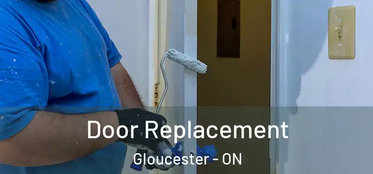Door Replacement Gloucester - ON