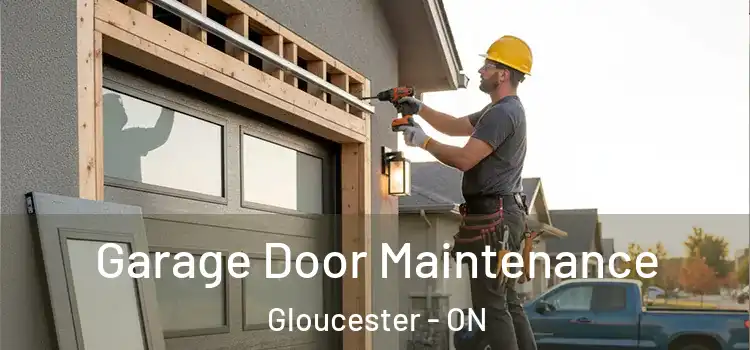 Garage Door Maintenance Gloucester - ON
