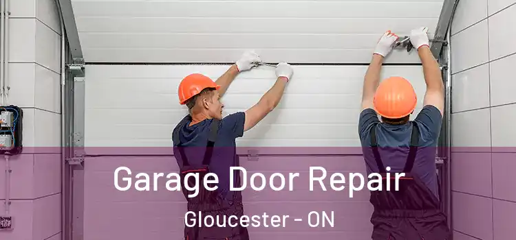  Garage Door Repair Gloucester - ON