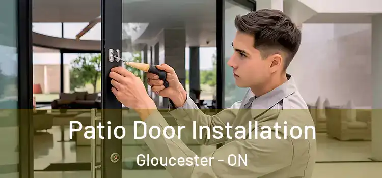 Patio Door Installation Gloucester - ON