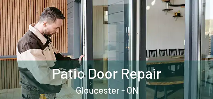 Patio Door Repair Gloucester - ON