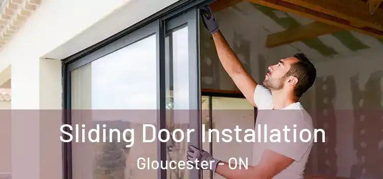Sliding Door Installation Gloucester - ON